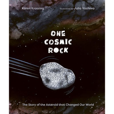 One Cosmic Rock - by  Karen Krossing (Hardcover)