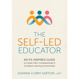 The Self-Led Educator - by  Joanna Curry-Sartori (Paperback) - 1 of 1
