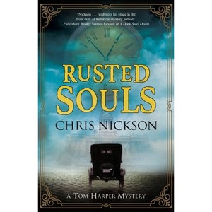 Rusted Souls - (Tom Harper Mystery) by  Chris Nickson (Hardcover) - 1 of 1