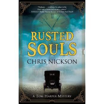 Rusted Souls - (Tom Harper Mystery) by  Chris Nickson (Hardcover)