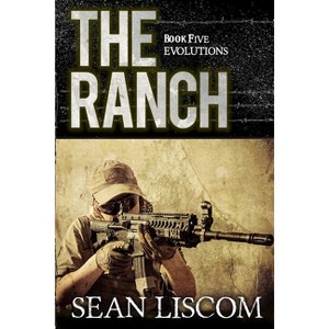 The Ranch - by  Sean Liscom (Paperback) - 1 of 1