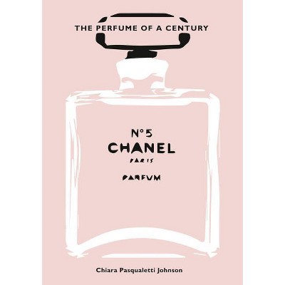 Chanel No. 5 - Chiara Pasqualetti Johnson (hardcover) : Target