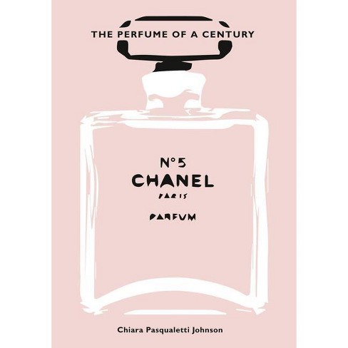 Chanel No. 5 - By Chiara Pasqualetti Johnson (hardcover) : Target