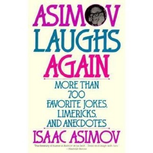 Asimov Laughs Again - by  Isaac Asimov (Paperback) - 1 of 1