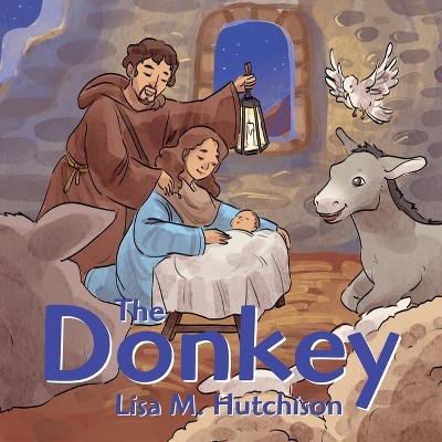 The Donkey - by  Lisa M Hutchison (Paperback)