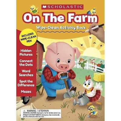 On the Farm Wipe-Clean Activity Book - by  Scholastic Teaching Resources (Spiral Bound)