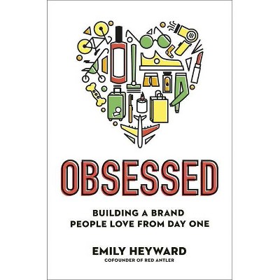 Obsessed - by  Emily Heyward (Hardcover)