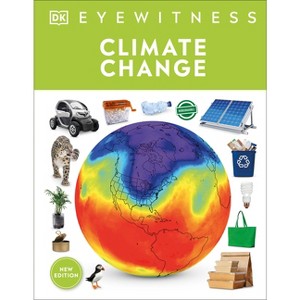 Eyewitness Climate Change - (DK Eyewitness) by DK & John Woodward - 1 of 1