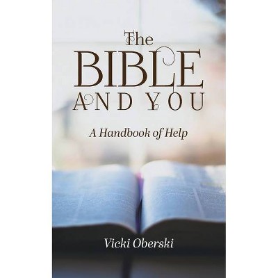 The Bible and You - by  Vicki Oberski (Paperback)