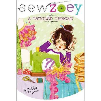 A Tangled Thread - (Sew Zoey) by  Chloe Taylor (Paperback)