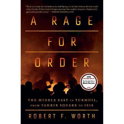 A Rage for Order - by  Robert F Worth (Paperback)