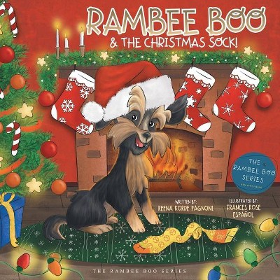 Rambee Boo & the Christmas Sock! - by  Reena Korde Pagnoni (Paperback)