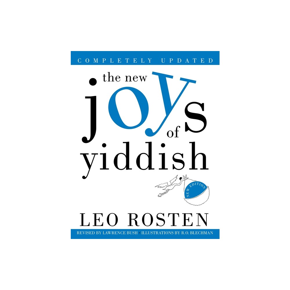 The New Joys of Yiddish - by Leo Rosten (Paperback)