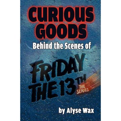 Curious Goods - by  Alyse Wax (Paperback)