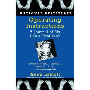 Operating Instructions - by  Anne Lamott (Paperback)