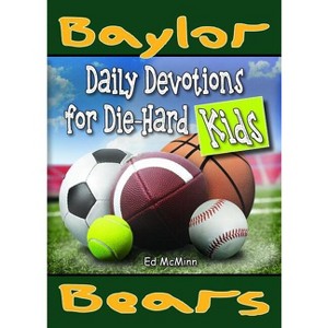 Daily Devotions for Die-Hard Kids Baylor Bears - by  Ed McMinn (Paperback) - 1 of 1