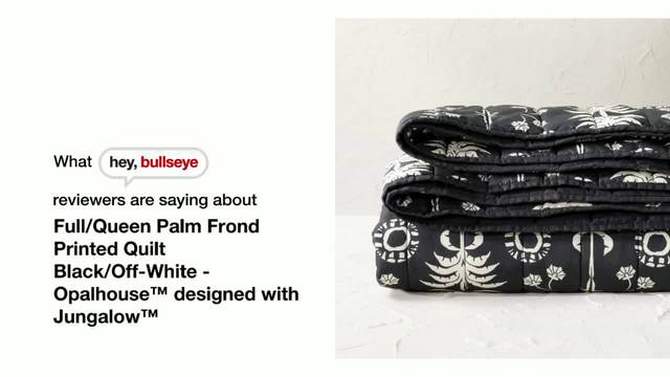 Palm Frond Printed Quilt Black/Off-White - Opalhouse™ designed with Jungalow™, 2 of 10, play video