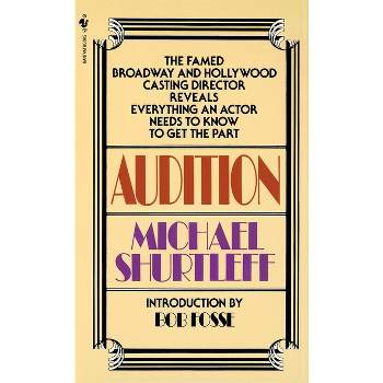 Audition - by  Michael Shurtleff (Paperback)
