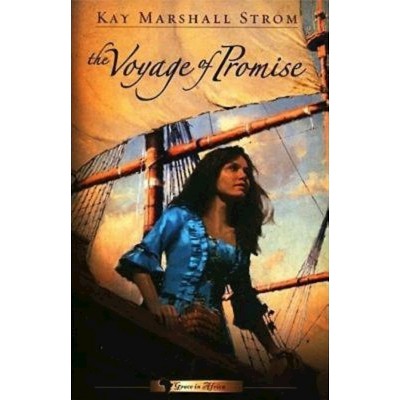 The Voyage of Promise - by  Kay Marshall Strom (Paperback)