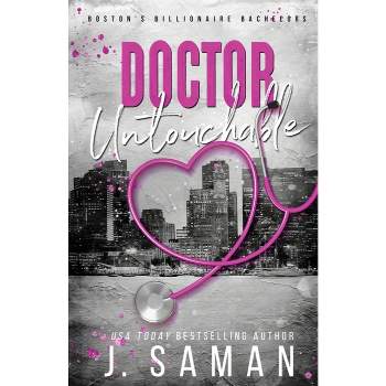 Doctor Untouchable - by  J Saman & Julie Saman (Paperback)