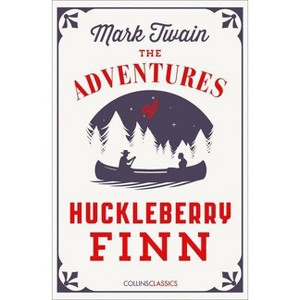 The Adventures of Huckleberry Finn - (Collins Classics) by  Mark Twain (Paperback) - 1 of 1