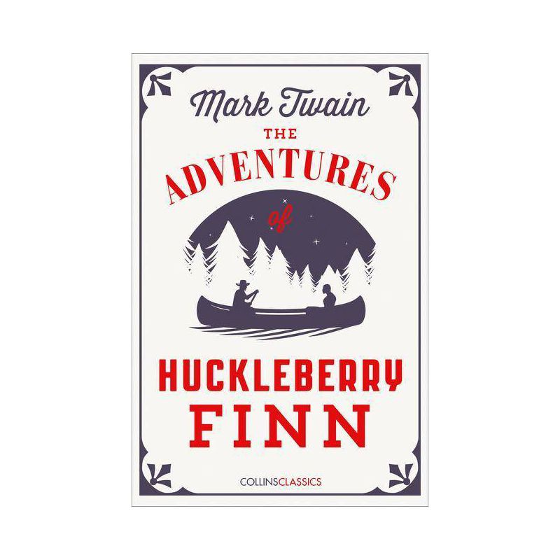 The Adventures of Huckleberry Finn - (Collins Classics) by  Mark Twain (Paperback), 1 of 2