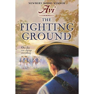 The Fighting Ground - by  Avi (Paperback)