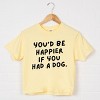 You'd Be Happier If You Had A Dog - Women's Boxy Crop Top Graphic T-Shirt - 2 of 4