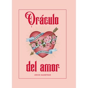 Oráculo del Amor / Love Oracle - by  Jerico Mandybur (Hardcover) - 1 of 1