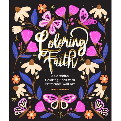 Coloring Faith - by  Ginny Mossman (Paperback)