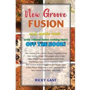 New Groove Fusion - by  Ricky Gant (Paperback) - 1 of 1