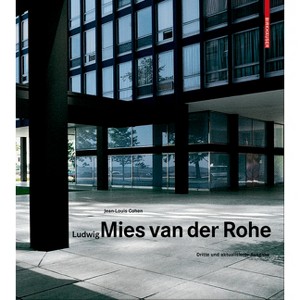 Ludwig Mies Van Der Rohe - by  Jean-Louis Cohen (Hardcover) - 1 of 1