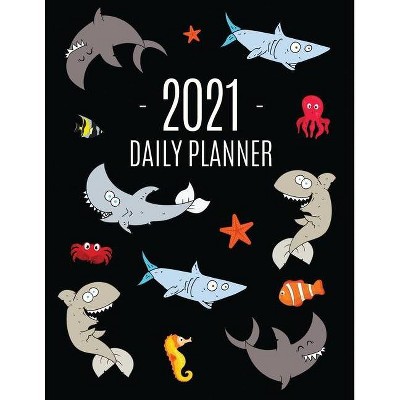 Funny Shark Planner 2021 - by  Feel Good Press (Paperback)