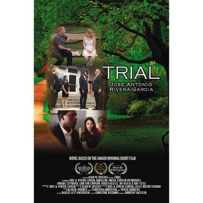 Trial - by  Jose Rivera-Garcia (Paperback)