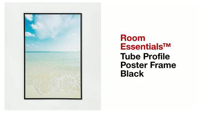 Tube Profile Poster Frame Black - Room Essentials™, 2 of 13, play video