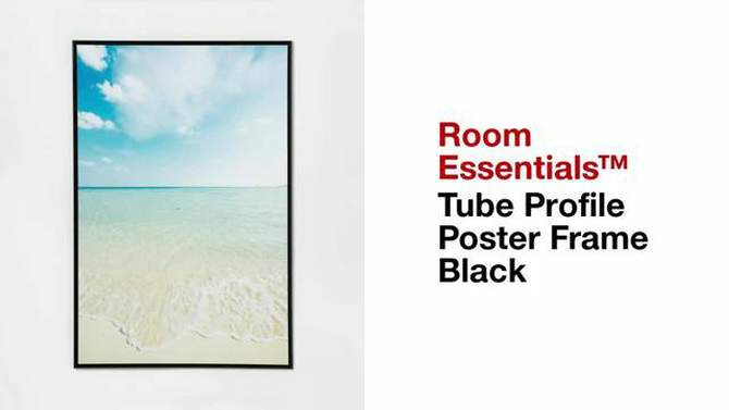 Tube Profile Poster Frame Black - Room Essentials™, 2 of 13, play video