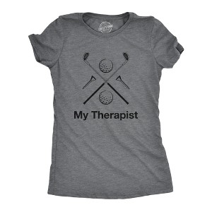 Womens My Therapist Golf T shirt Funny Sports Activity Golfing Graphic Novelty - Crazy Dog Women's T Shirt - 1 of 4