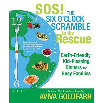 Sos! the Six O'Clock Scramble to the Rescue - by  Aviva Goldfarb (Paperback)