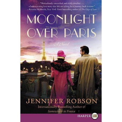 Moonlight Over Paris - Large Print by  Jennifer Robson (Paperback)