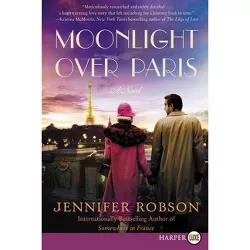 Moonlight Over Paris - Large Print by  Jennifer Robson (Paperback)