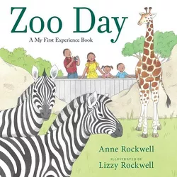 Zoo Day - (A My First Experience Book) by  Anne Rockwell (Paperback)