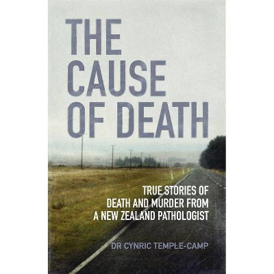 The Cause of Death - by  Cynric Temple-Camp (Paperback)