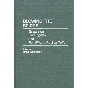 Blowing the Bridge - (Contributions in American Studies) by  Rena Sanderson (Hardcover) - 1 of 1