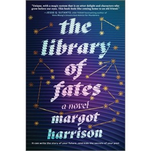 The Library of Fates - by  Margot Harrison (Hardcover) - 1 of 1