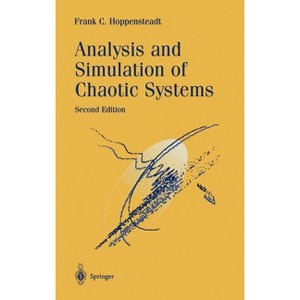 Analysis and Simulation of Chaotic Systems - (Applied Mathematical Sciences) 2nd Edition by  Frank C Hoppensteadt (Hardcover) - 1 of 1