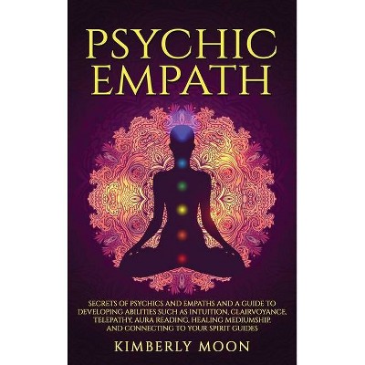 Psychic Empath - by  Kimberly Moon (Hardcover)