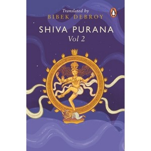 Shiva Purana: Vol. 2 - by  Bibek Debroy (Paperback) - 1 of 1