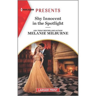 Shy Innocent in the Spotlight - (Scandalous Campbell Sisters) Large Print by  Melanie Milburne (Paperback)