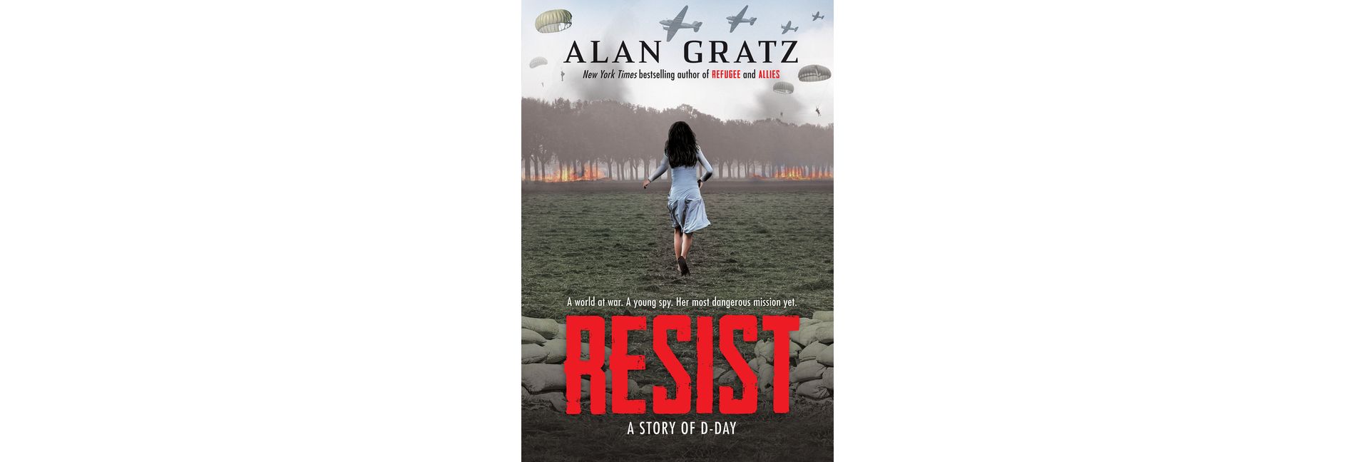 Resist: A Story of D-Day - by Alan Gratz (Hardcover)