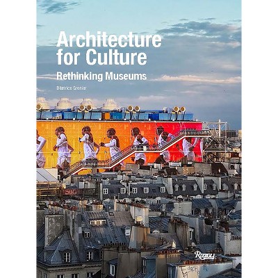 Architecture for Culture - by  Béatrice Grenier (Hardcover)